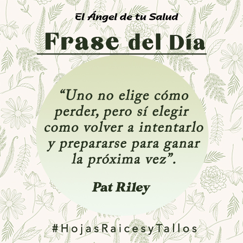 “Uno no elige cómo perder, pero sí elegir como volver a intentarlo y prepararse para ganar la próxima vez” - Pat Riley